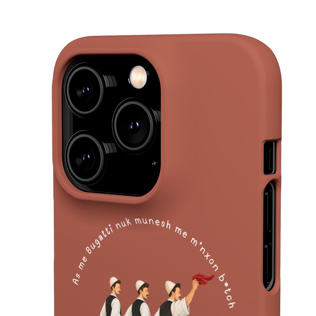 "As me Bugatti nuk munesh me m'nxon b*tch" Snap Case