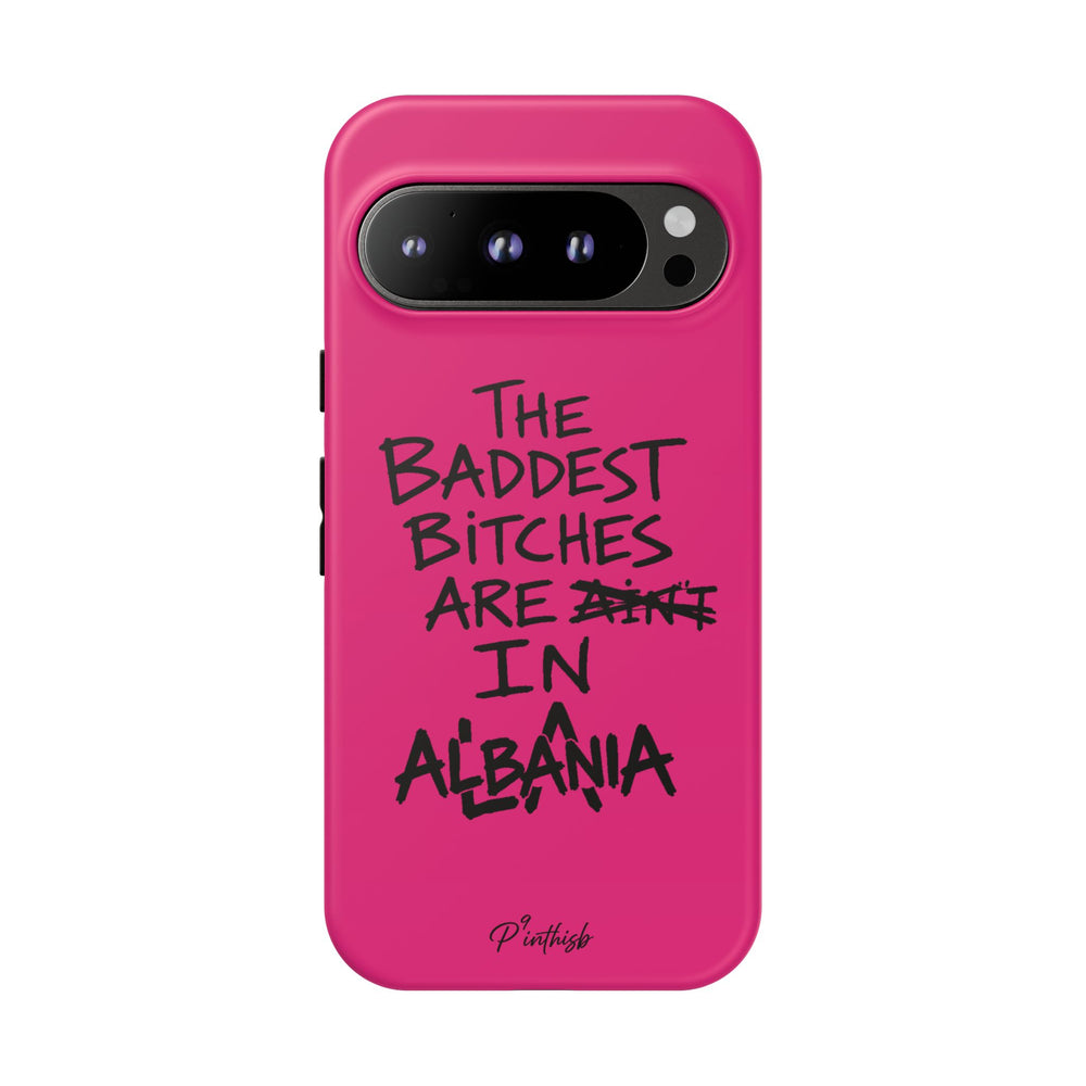 "The Baddest B*tches Are In Albania" Hot Pink Case