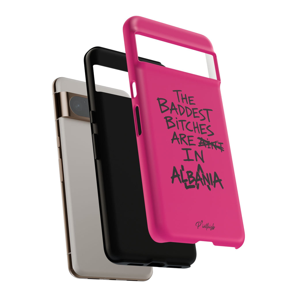 "The Baddest B*tches Are In Albania" Hot Pink Case