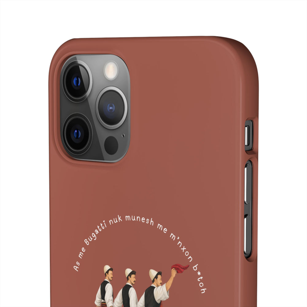 "As me Bugatti nuk munesh me m'nxon b*tch" Snap Case