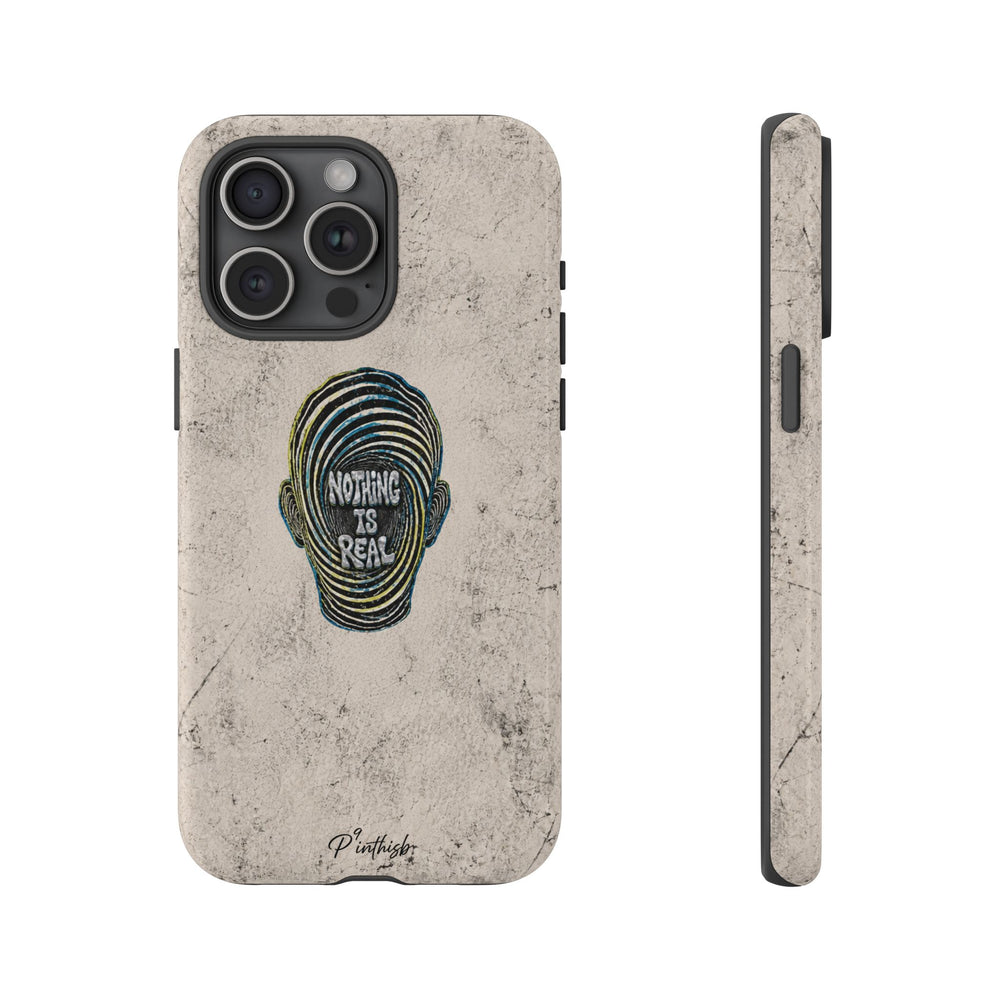'Nothing Is Real' Abstract Tough Case