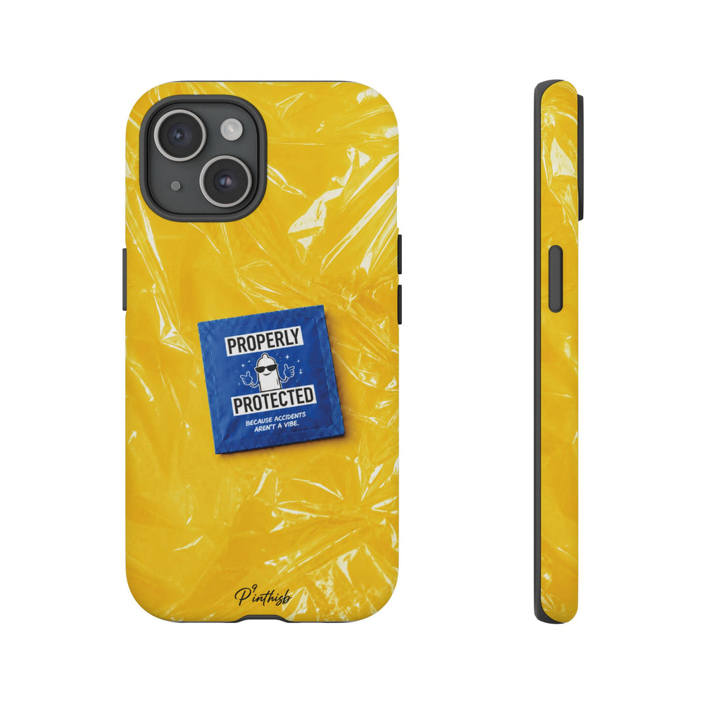 "Properly Protected" Graphic Phone Case