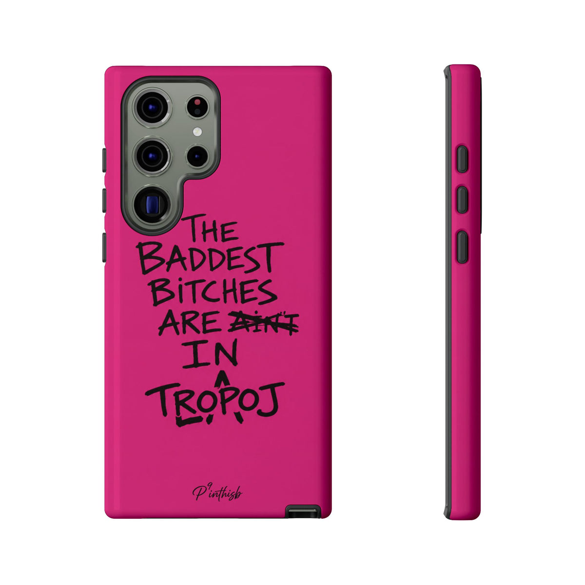 "The Baddest B*tches Are In Tropoj" Hot Pink Case