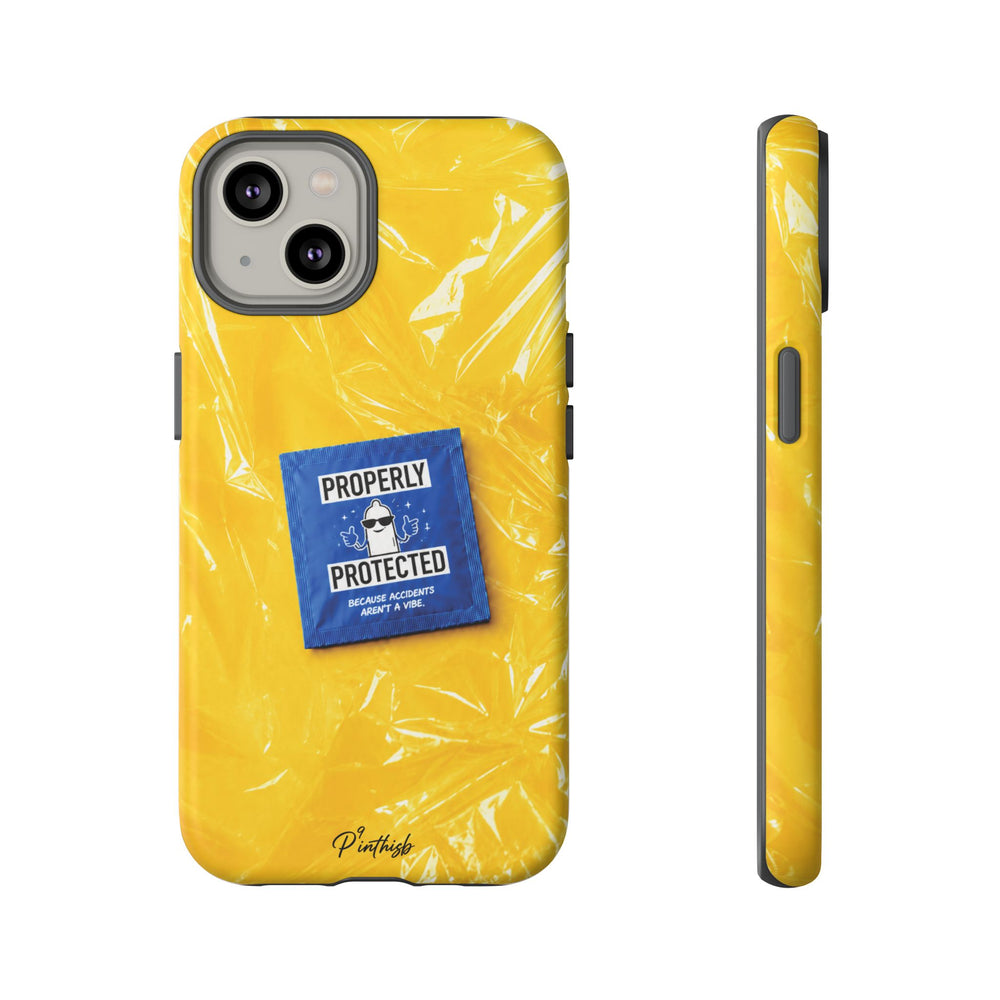 "Properly Protected" Graphic Phone Case
