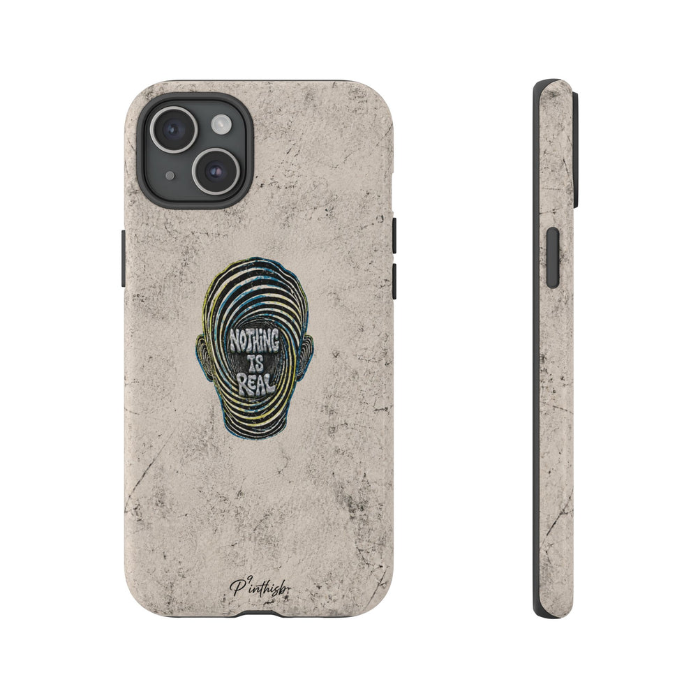 'Nothing Is Real' Abstract Tough Case