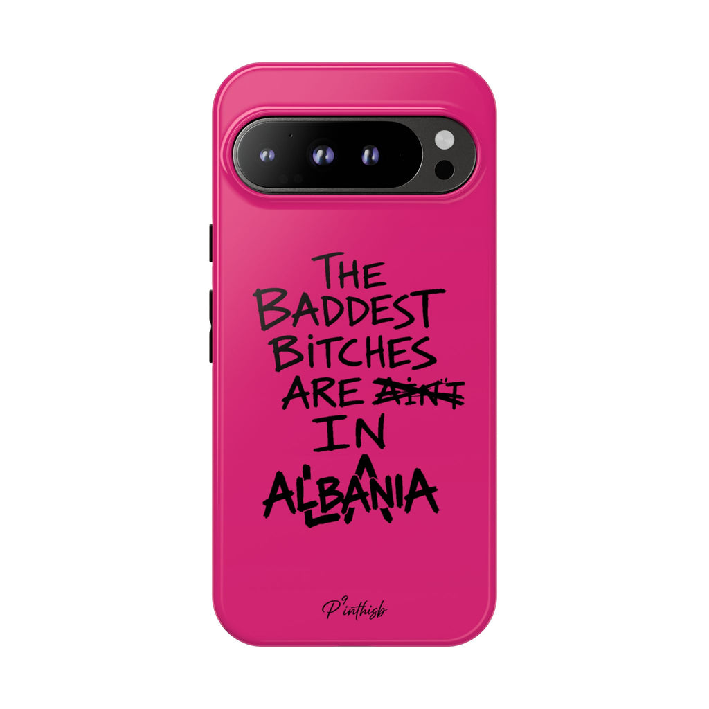 "The Baddest B*tches Are In Albania" Hot Pink Case
