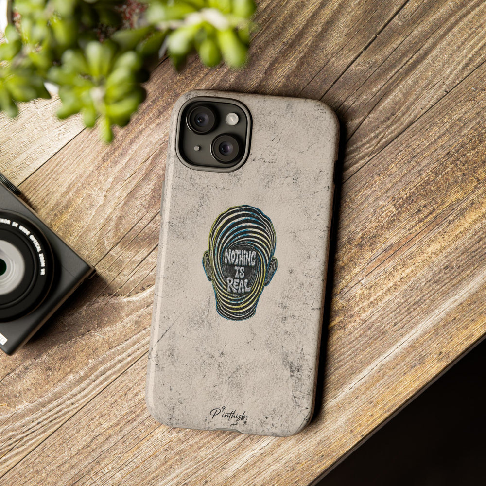 'Nothing Is Real' Abstract Tough Case